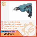 Máy khoan Makita M6000B