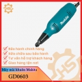 Máy mài khuôn Makita GD0603 240W