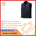 Áo Vest làm ấm dùng pin Makita CV101DZ
