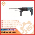 Máy khoan đa năng Makita Model HR2610