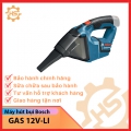 Máy hút bụi dùng pin Bosch GAS 12V-LI (Solo)