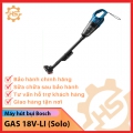 Máy hút bụi dùng pin Bosch GAS 18V-LI (Solo)