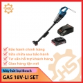 Máy hút bụi dùng pin Bosch GAS 18V-LI SET