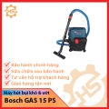 Máy hút bụi khô & ướt Bosch GAS 15 PS mã 06019E51K0