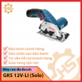 Máy cưa đĩa dùng pin Bosch GKS 12V-LI (Solo) mã 06016A10L2