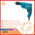 Máy khoan Makita Model 6413